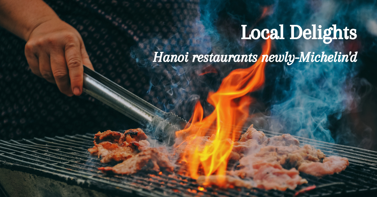 Local Delights: Hanoi restaurants newly-Michelin'd